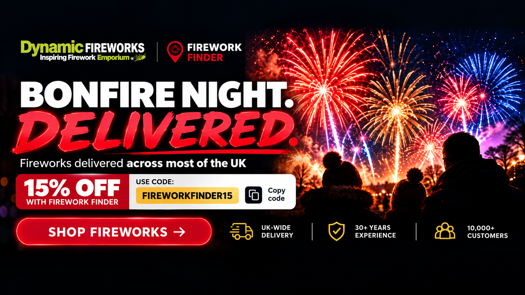 Dynamic Fireworks and Firework Finder. Bonfire Night. Delivered. Fireworks delivered across most of the UK. 15% off with code FIREWORKFINDER15.
